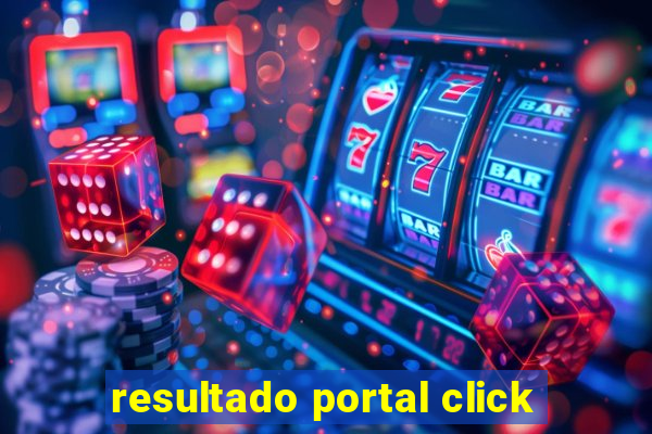 resultado portal click